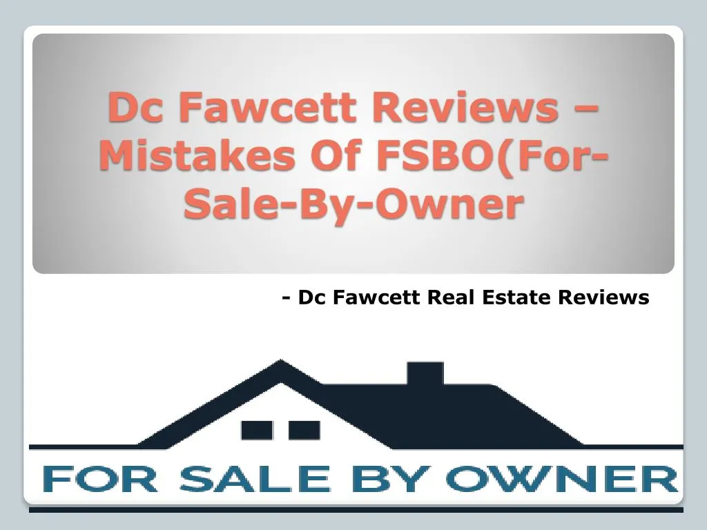 dc fawcett reviews mistakes of fsbo for sale by owner
