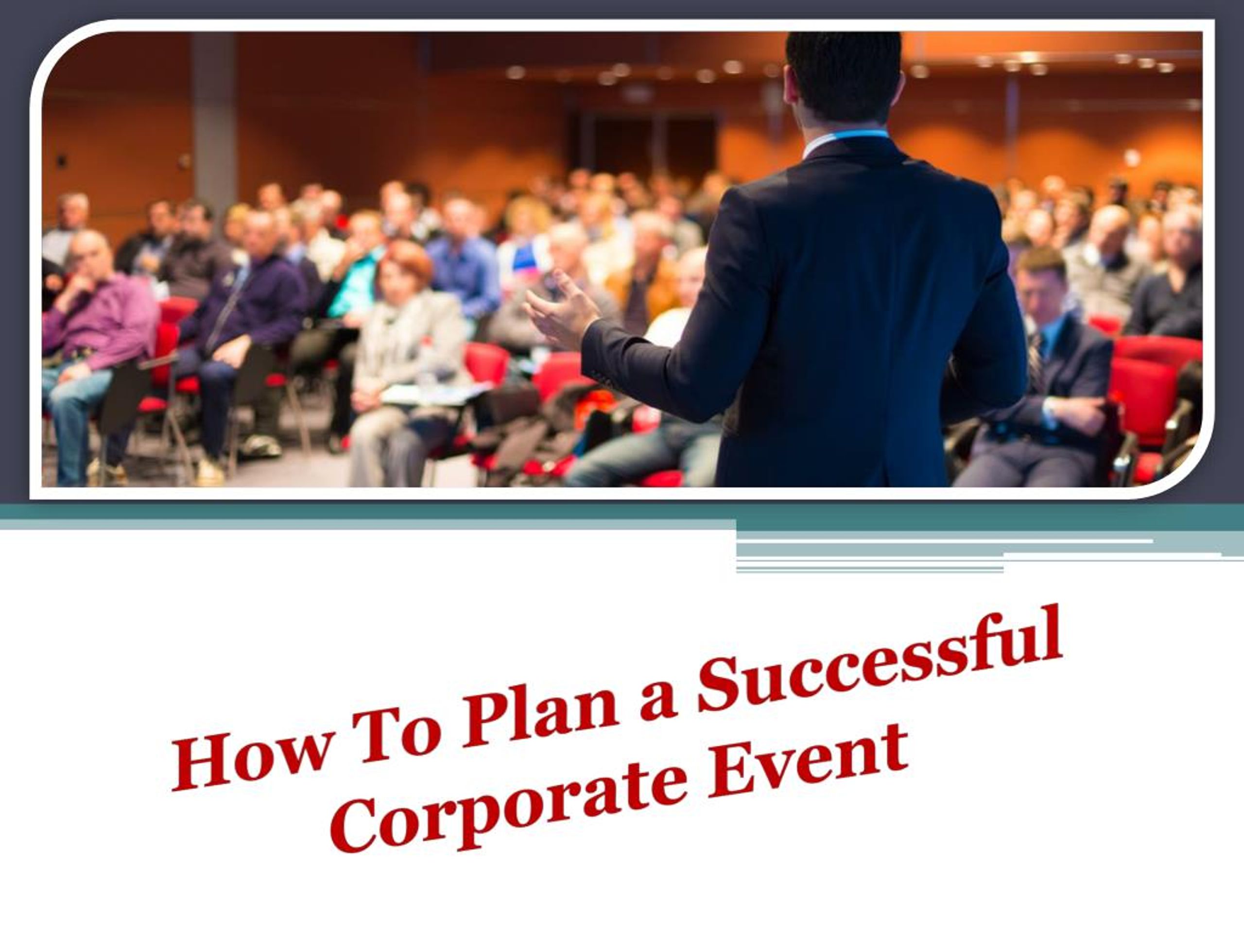 PPT - How To Plan a Successful Corporate Event PowerPoint Presentation ...