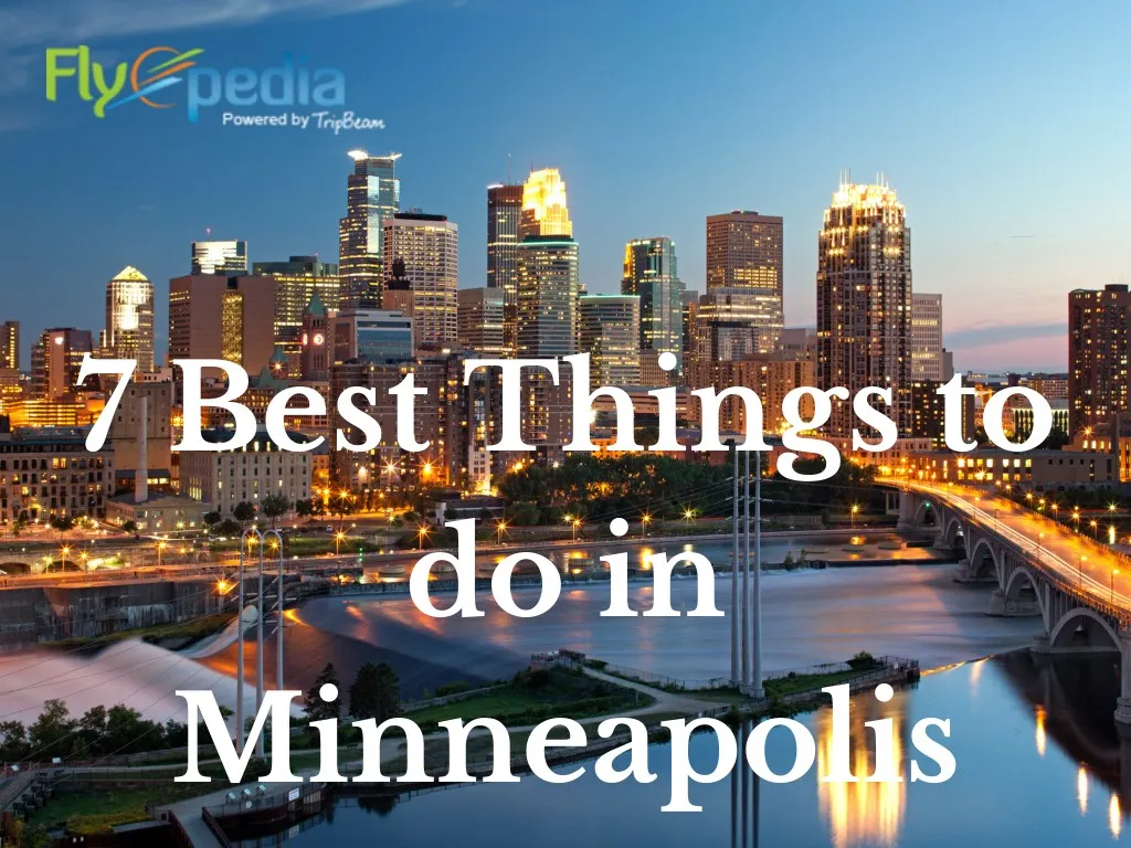 7 best things to do in minneapolis