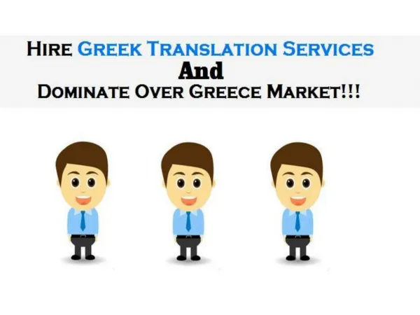 Hire Greek Translation Services And Dominate Over Greece Market!!!
