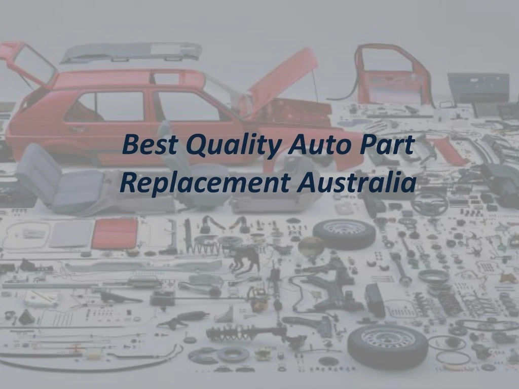 best quality auto part replacement australia