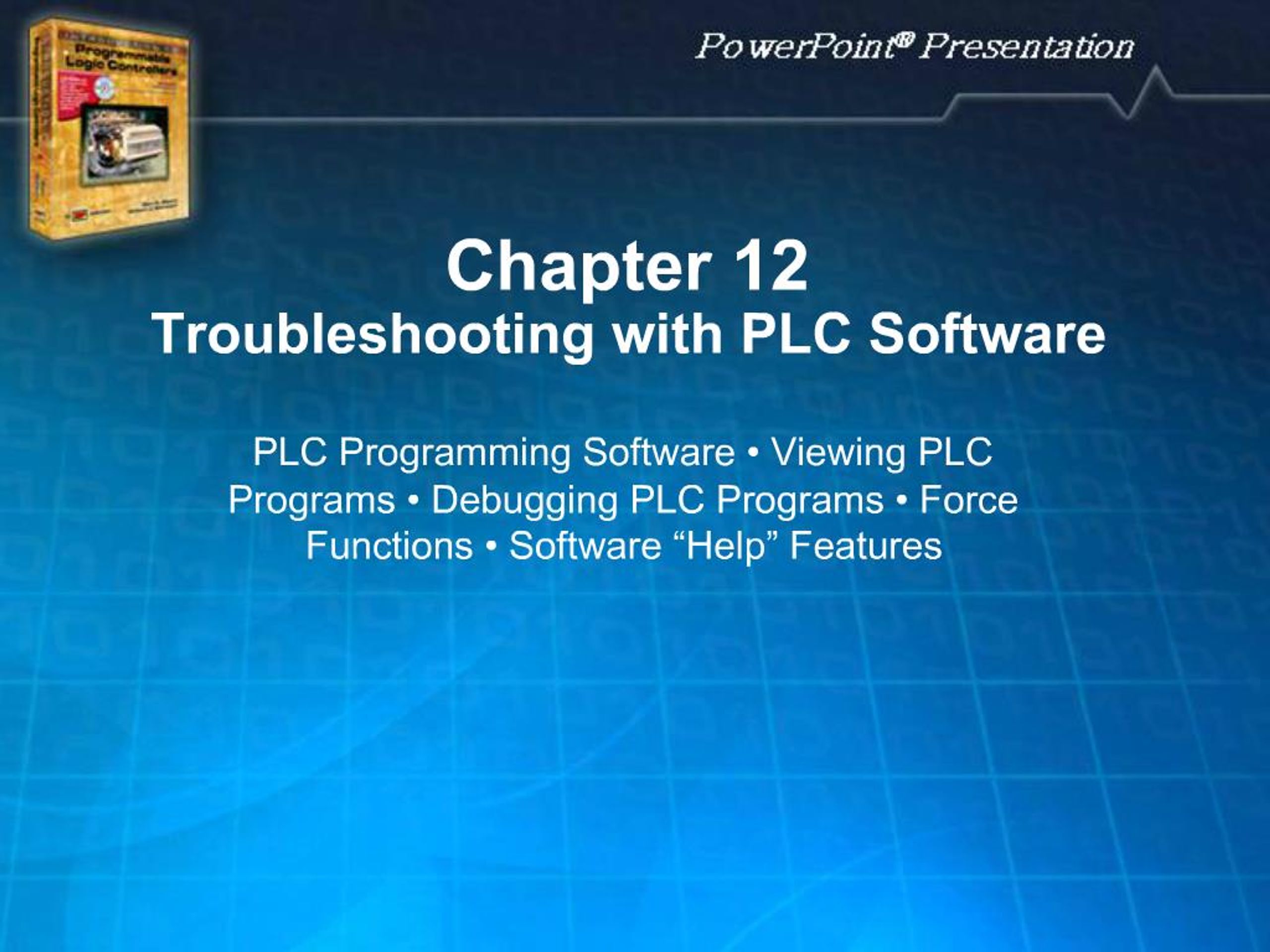 PPT - Chapter 12 Troubleshooting with PLC Software PowerPoint ...