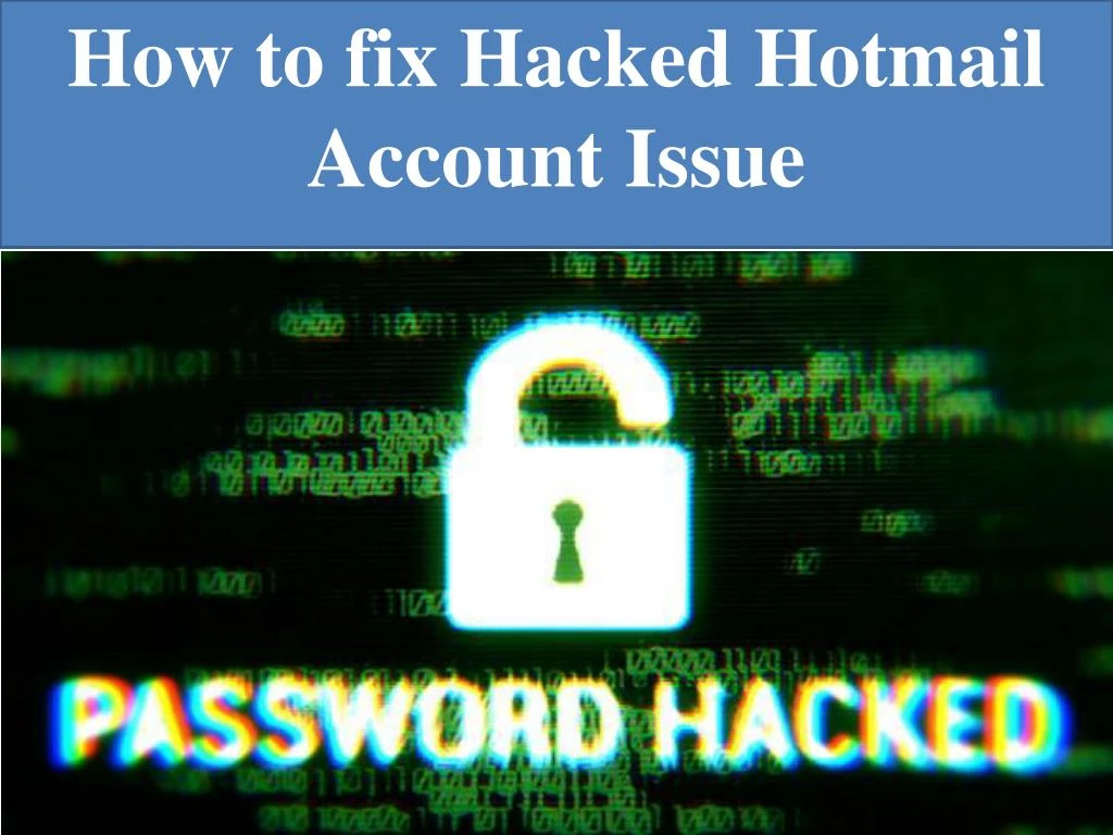 how to fix hacked hotmail account issue