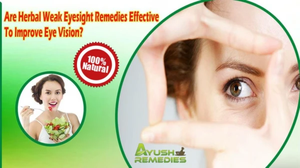 Are Herbal Weak Eyesight Remedies Effective To Improve Eye Vision?