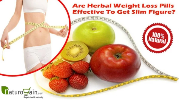Are Herbal Weight Loss Pills Effective To Get Slim Figure?