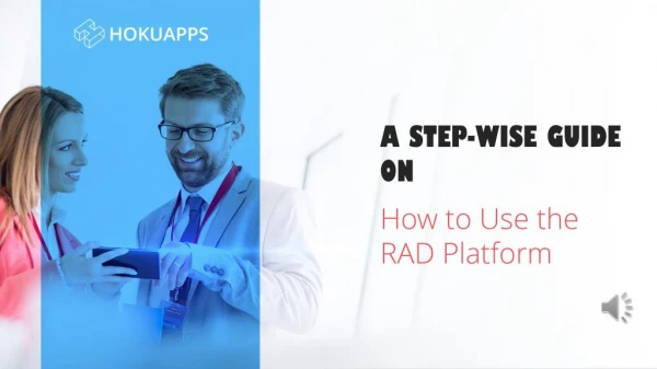 A Stepwise Guide on How to Use the RAD Software | HokuApps