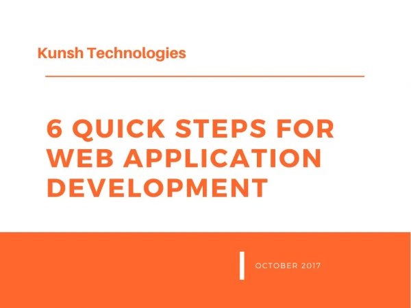 Web Application Development in just 6 quick steps by Kunsh Technologies