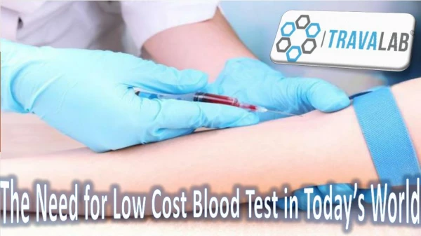 The Need for Low Cost Blood Test in