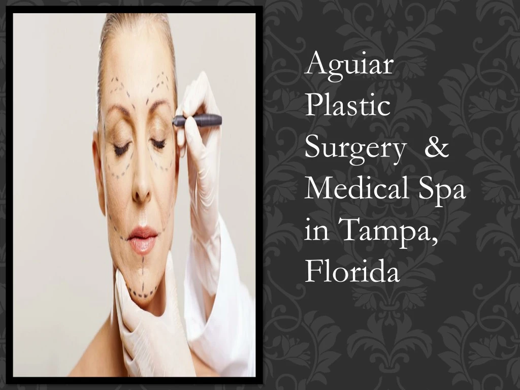 aguiar plastic surgery medical spa in tampa