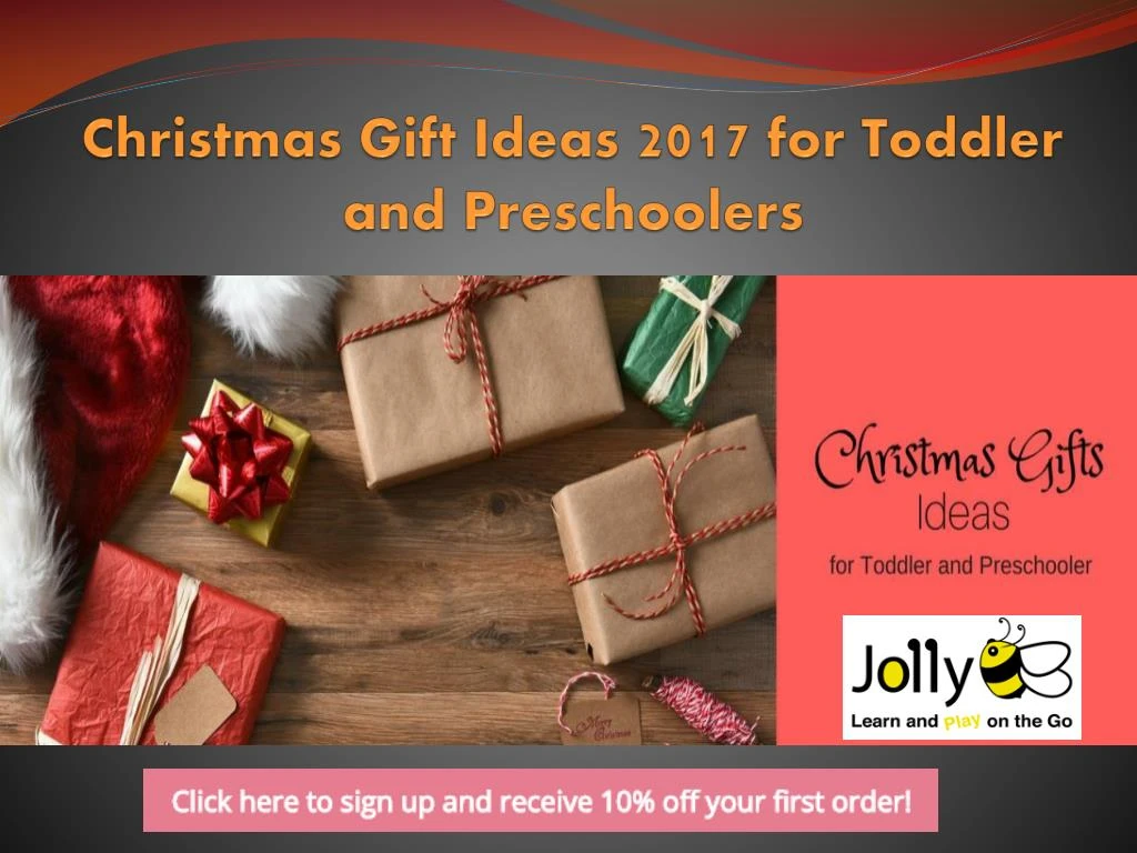 christmas gift ideas 2017 for toddler and preschoolers