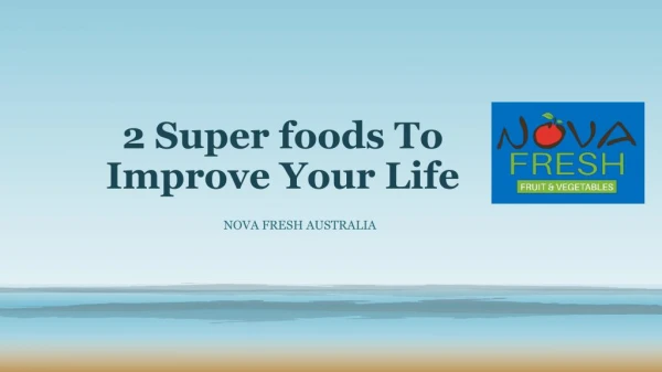 Super Foods to Improve Your Life