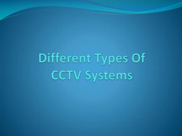 Different Types of CCTV Systems