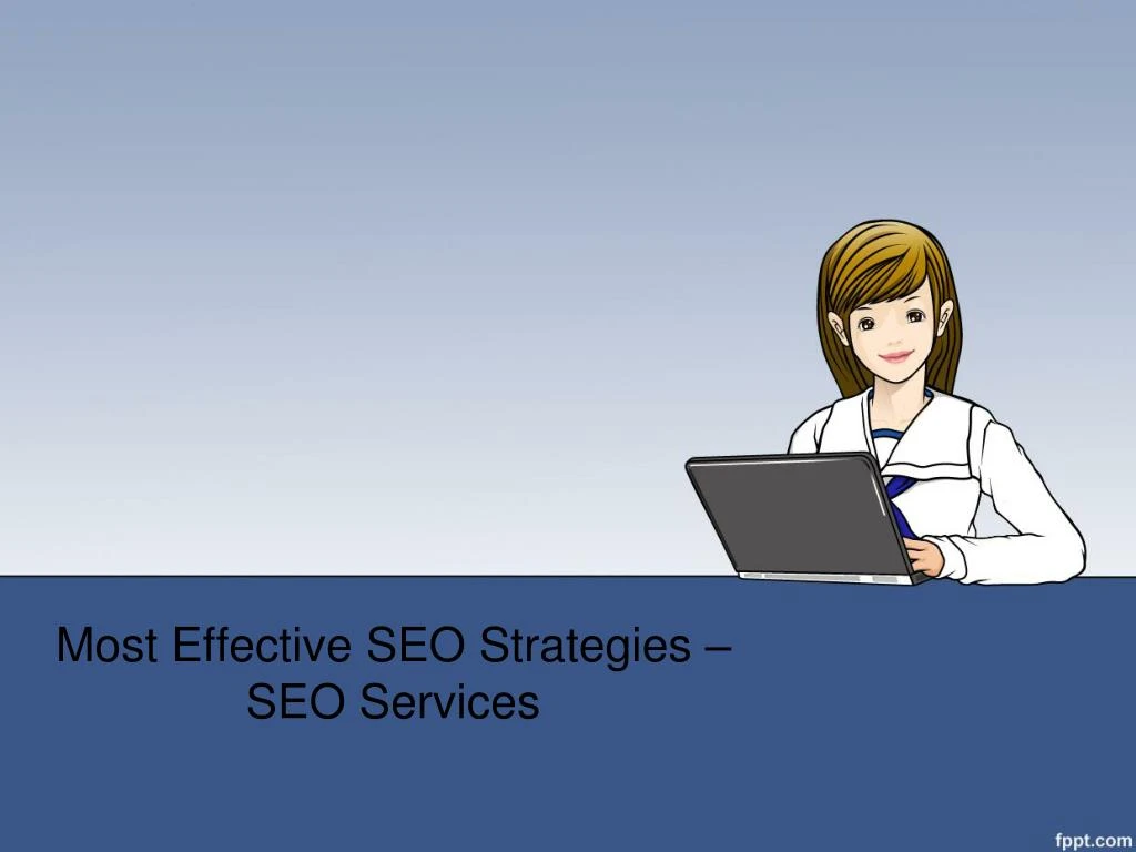 most effective seo strategies seo services