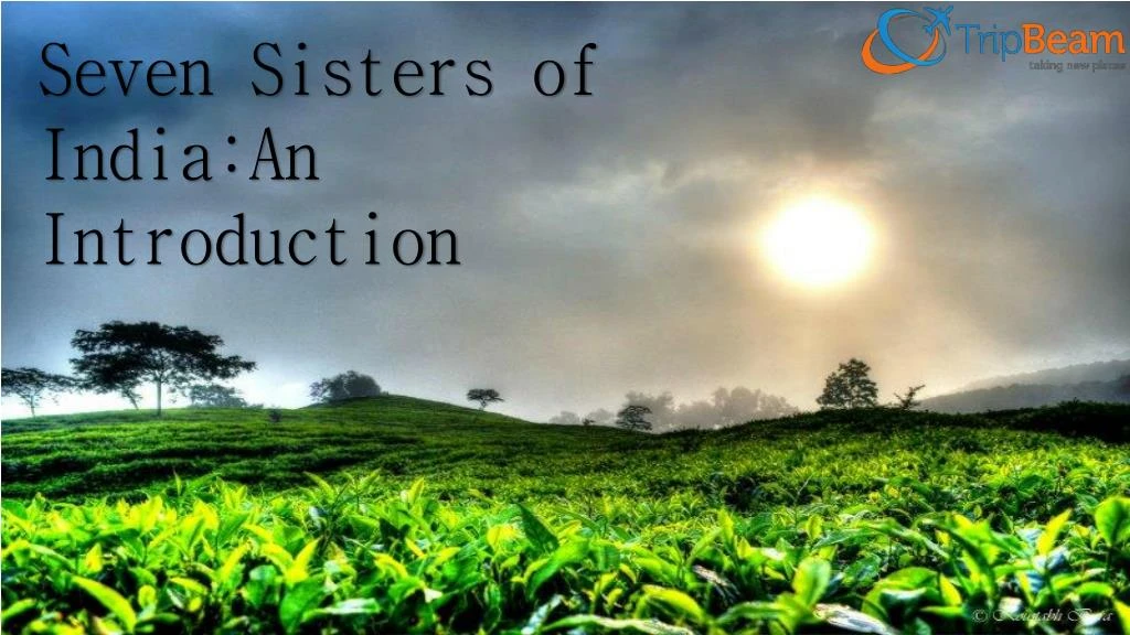 seven sisters of india an introduction