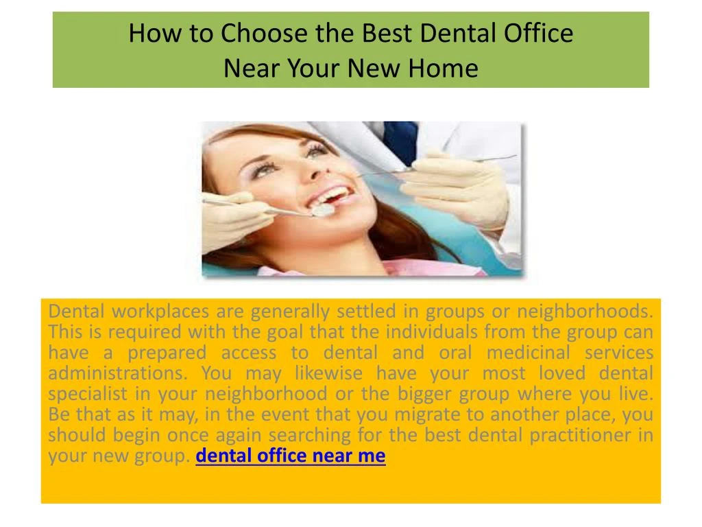 how to choose the best dental office near your new home