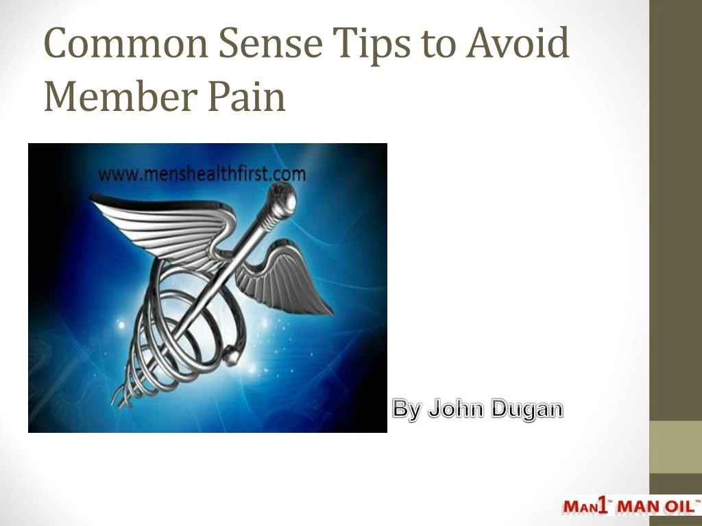 common sense tips to avoid member pain