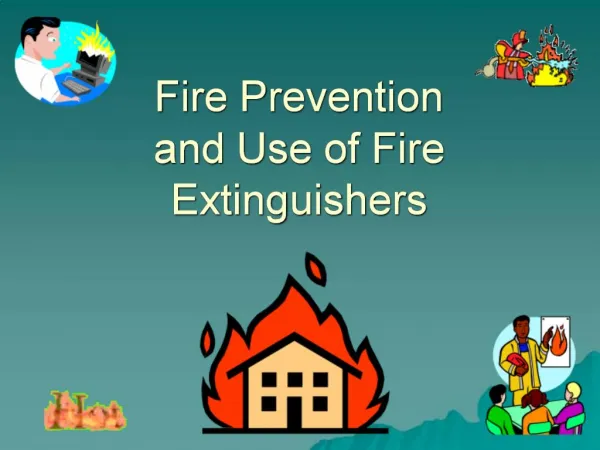 Fire Prevention and Use of Fire Extinguishers