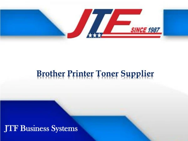 JTF Business Systems | Brother Printer Toner Supplier, USA
