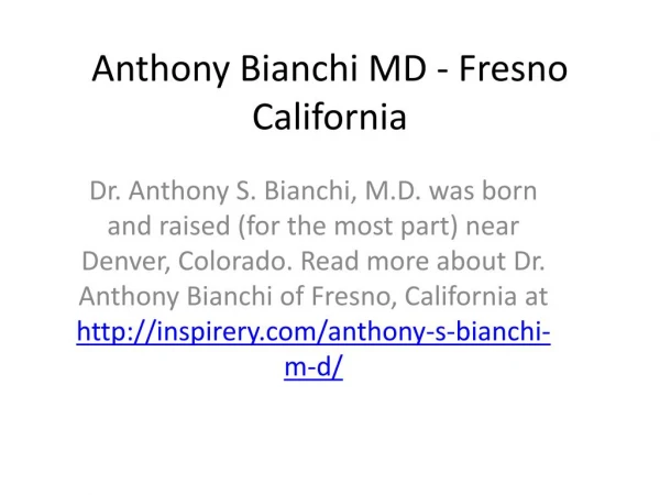 Anthony Bianchi MD - Fresno California