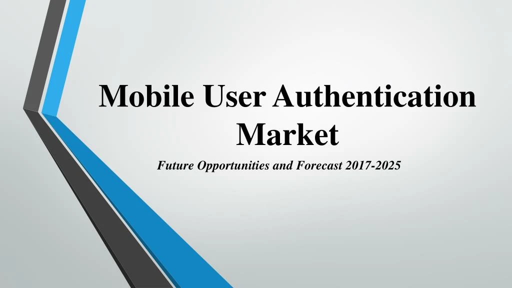 mobile user authentication market