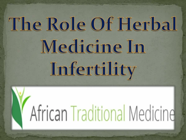 The Role Of Herbal Medicine In Infertility
