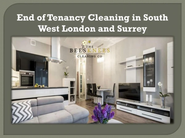 End of Tenancy Cleaning in South West London and Surrey