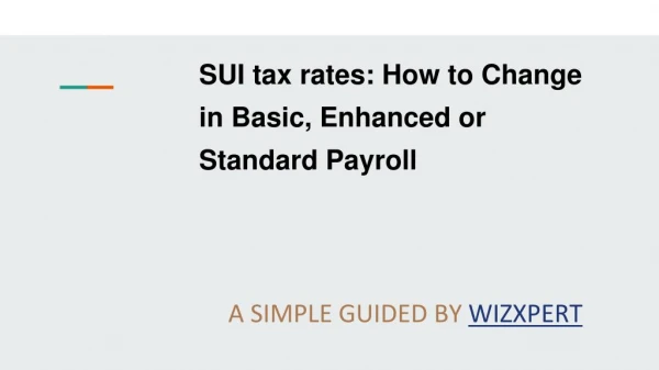 SUI tax rates: How to Change in Basic, Enhanced or Standard Payroll