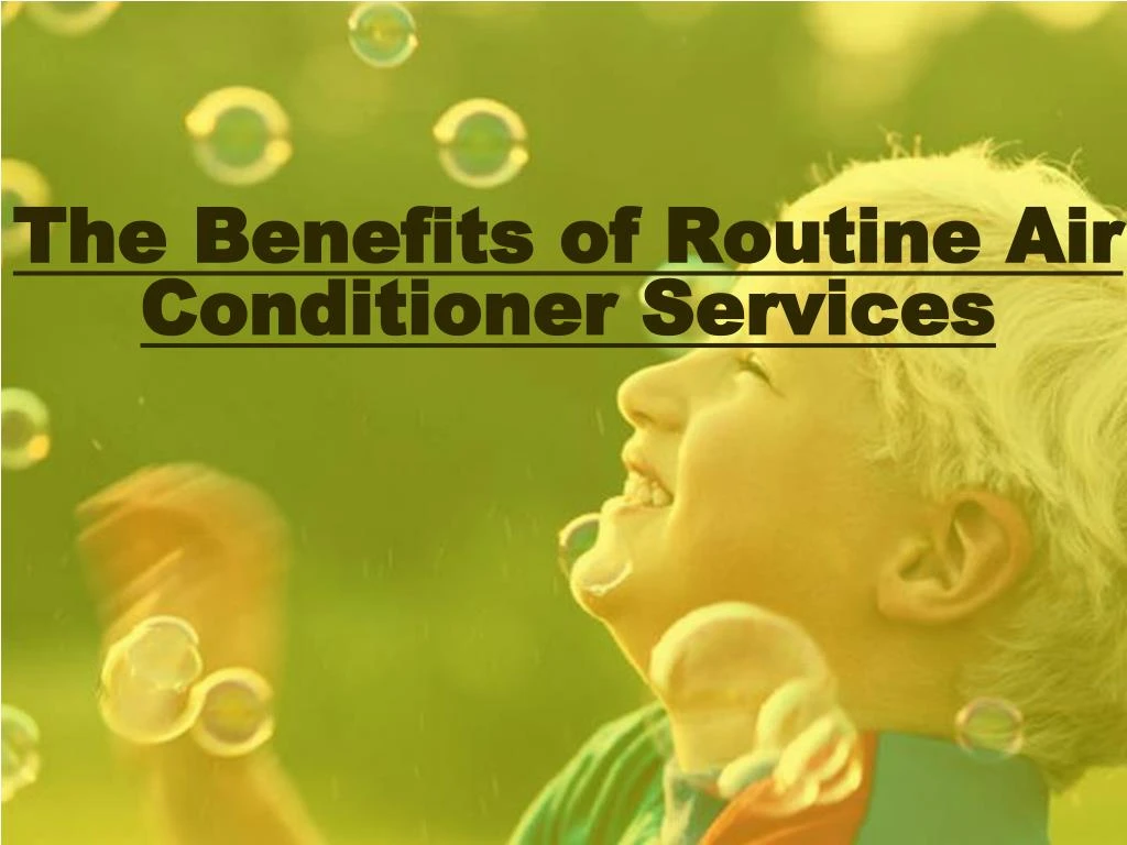 the benefits of routine air conditioner services