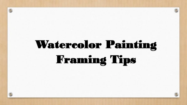Watercolor Painting Framing Tips