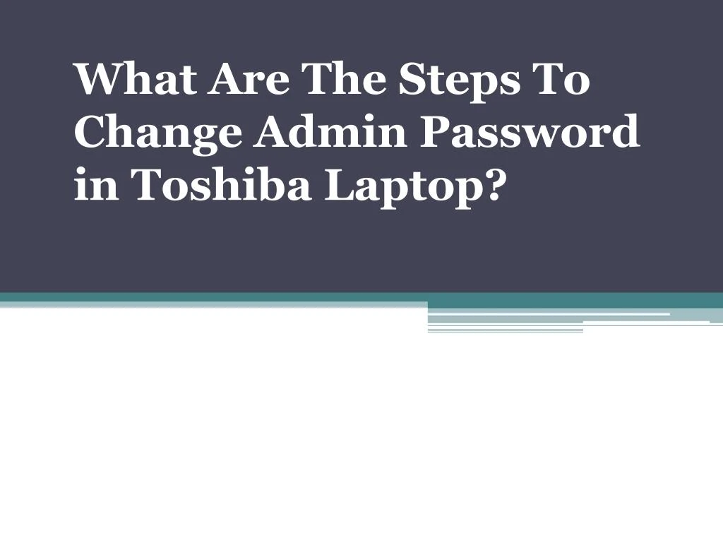 what are the steps to change admin password in toshiba laptop