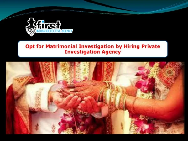 Opt for Matrimonial Investigation by Hiring Private Investigation Agency