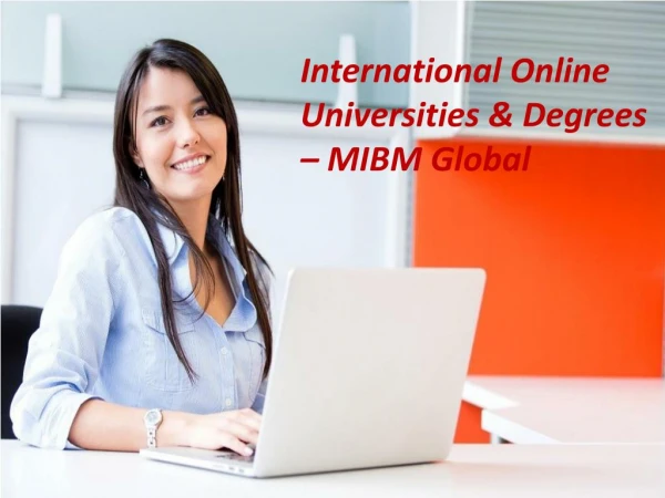 International Online Universities & Degrees We at MIBM Global