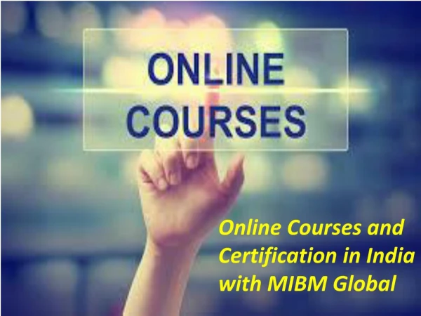 Online Courses and Certification in India with MIBM Global
