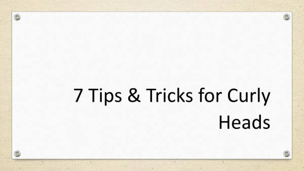 7 Tips & Tricks for Curly Heads