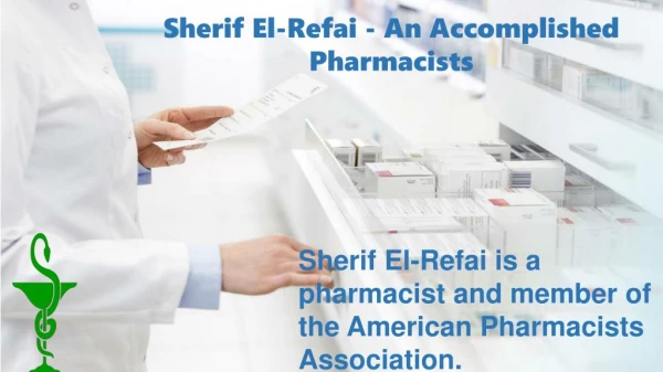 Sherif El-Refai - An Accomplished Pharmacists