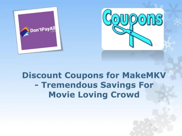 Discount Coupons for MakeMKV - Tremendous Savings For Movie Loving Crowd