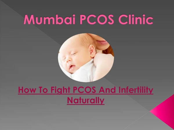 How To Fight PCOS And Infertility Naturally