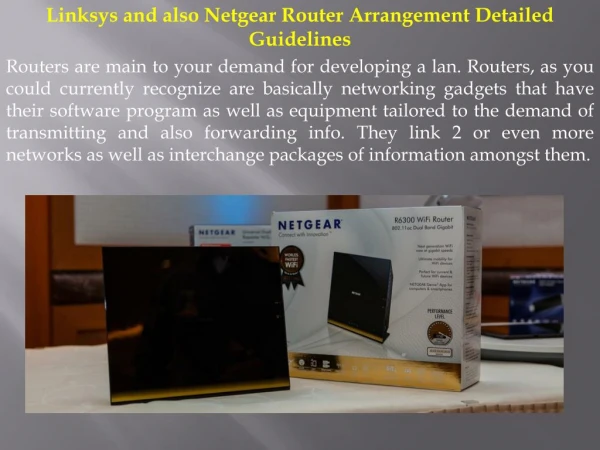 Linksys and also Netgear Router Arrangement Detailed Guidelines