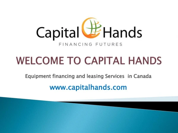 Capital Hands equipments lease and financing services in Canada