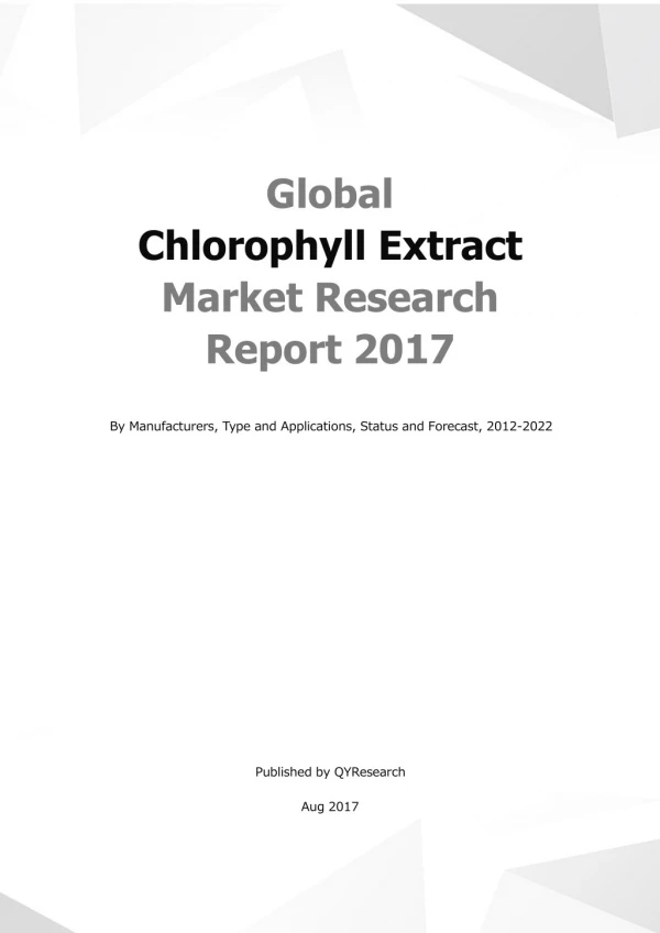 Global Chlorophyll Extract Market Research Report 2017