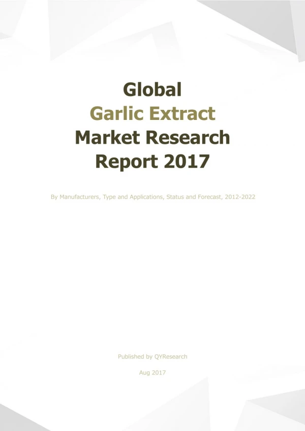 Global Garlic Extract Market Research Report 2017