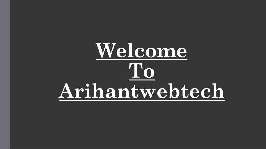 welcome to arihantwebtech
