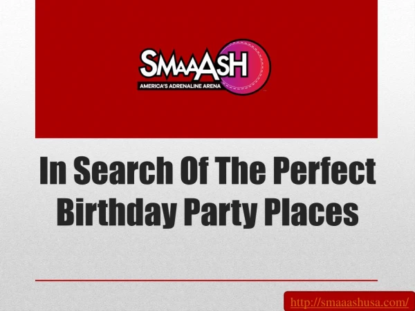 In Search Of The Perfect Birthday Party Places