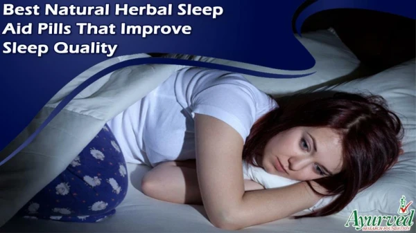 Best Natural Herbal Sleep Aid Pills that Improve Sleep Quality