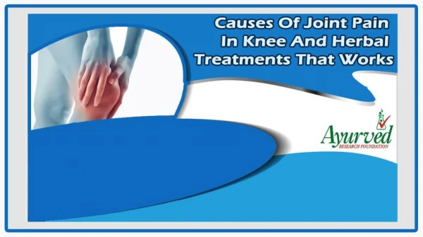 Causes of joint pain in knee and herbal treatments that works