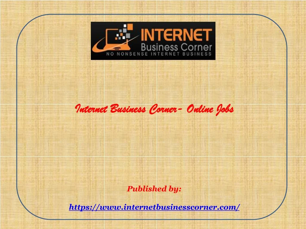 internet business corner online jobs published by https www internetbusinesscorner com