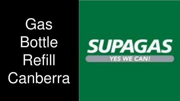 Get affordable Gas bottle refill Canberra