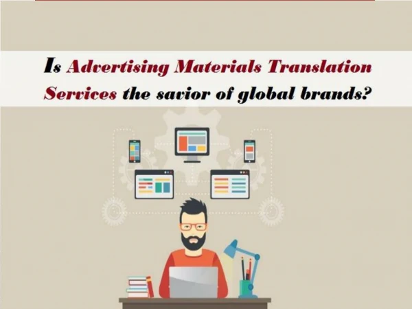 Is Advertising Materials Translation Services the savior of global brands?
