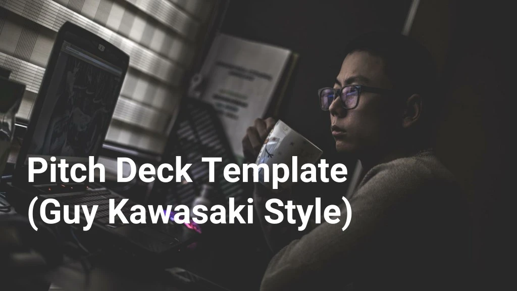 pitch deck template guy kawasaki style
