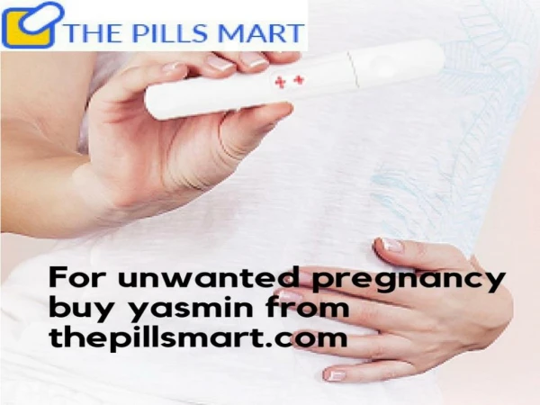 Buy Yasmin Pills Online For routine prevention of pregnancy.